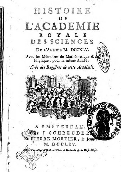 Histoire de l'Académie royale des sciences avec les Mémoires de mathematique & de physique, pour la même année, tires des registres de cette Académie.