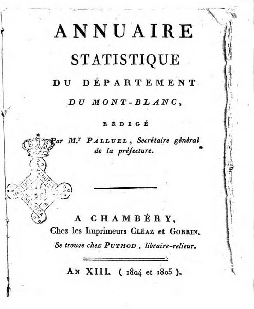 Annuaire du Département du Mont-Blanc contenant un essai statistique sur la popolation, divisée par esèces, par âges, par classes, &c