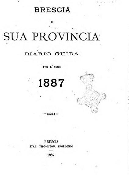 Brescia e sua provincia diario-guida per l'anno ...