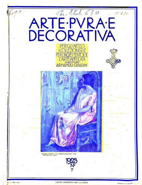 Arte pura e decorativa rivista mensile illustrata, per gli artisti, i collezionisti e per l'incremento dell'arte applicata, diretta da Armando Giacconi