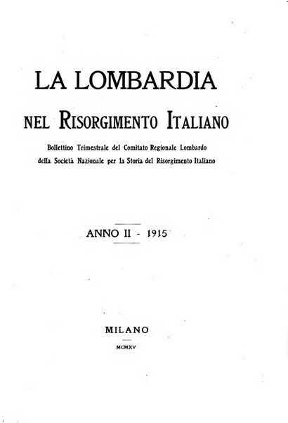 La Lombardia nel Risorgimento italiano bollettino trimestrale del Comitato regionale lombardo della Società nazionale per la storia del Risorgimento italiano