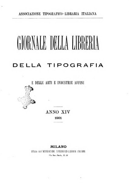 Giornale della libreria della tipografia e delle arti e industrie affini supplemento alla Bibliografia italiana, pubblicato dall'Associazione tipografico-libraria italiana