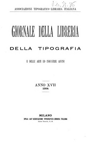 Giornale della libreria della tipografia e delle arti e industrie affini supplemento alla Bibliografia italiana, pubblicato dall'Associazione tipografico-libraria italiana