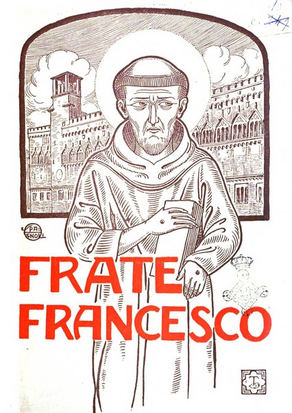 Frate Francesco organo ufficiale del Comitato religioso per le onoranze a s. Francesco di Assisi nel 7. centenario della sua morte