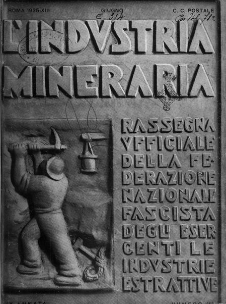 L'industria mineraria bollettino mensile della Federazione nazionale fascista dell'industria mineraria