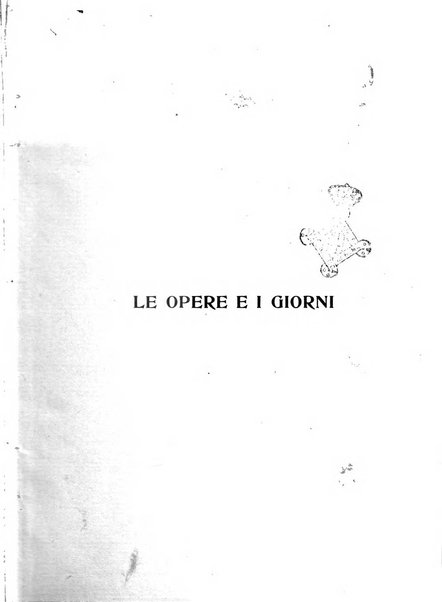 Le opere e i giorni rassegna mensile di politica, lettere, arti, etc