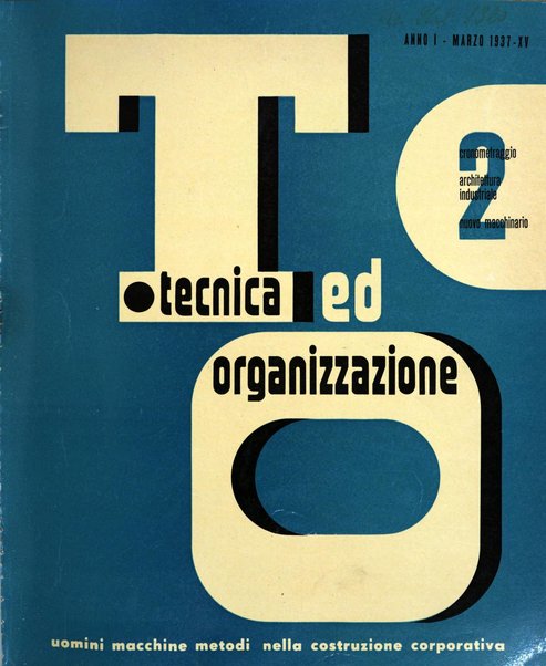 Tecnica ed organizzazione nuove macchine, architettura industriale, assistenza sociale