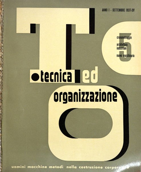 Tecnica ed organizzazione nuove macchine, architettura industriale, assistenza sociale