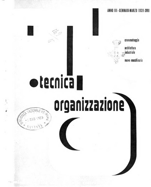 Tecnica ed organizzazione nuove macchine, architettura industriale, assistenza sociale