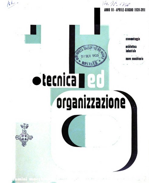 Tecnica ed organizzazione nuove macchine, architettura industriale, assistenza sociale