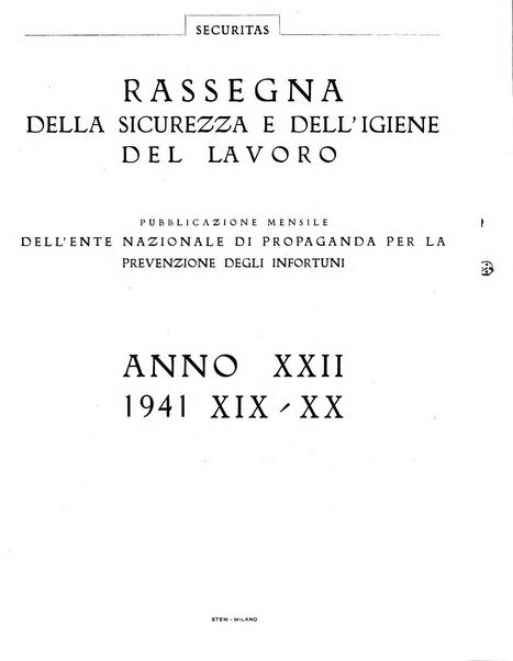 Securitas rassegna della sicurezza e dell'igiene nell'industria e nell'agricoltura - Anno 14, n. 4 (apr. 1927)-anno 65, n. 5/12 (1981)