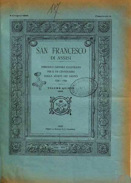 San Francesco d'Assisi periodico mensile illustrato per il 7. centenario della morte del santo, 1226-1926