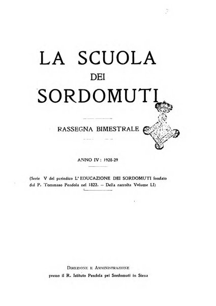 La scuola dei sordomuti rassegna bimestrale pubblicata dal R. Istituto Pendola di Siena