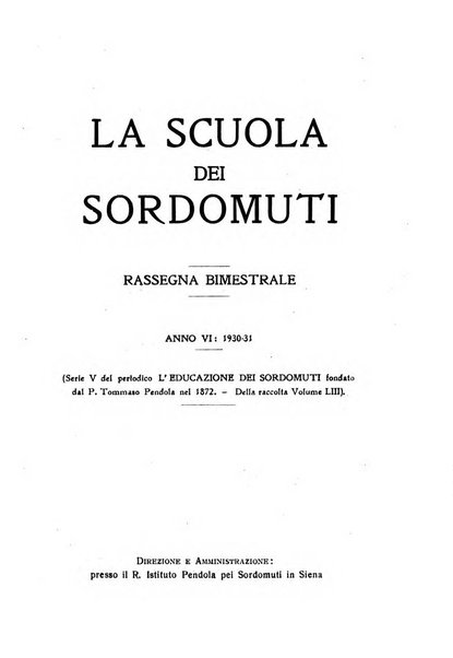 La scuola dei sordomuti rassegna bimestrale pubblicata dal R. Istituto Pendola di Siena