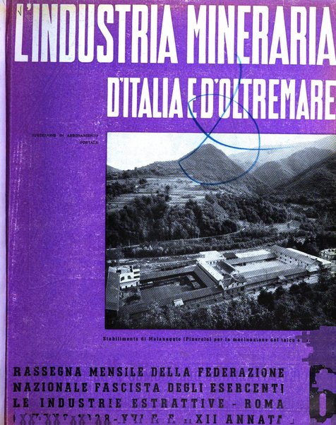 L'industria mineraria d'Italia e d'oltremare rassegna mensile della Federazione nazionale fascista degli esercenti le industrie estrattive