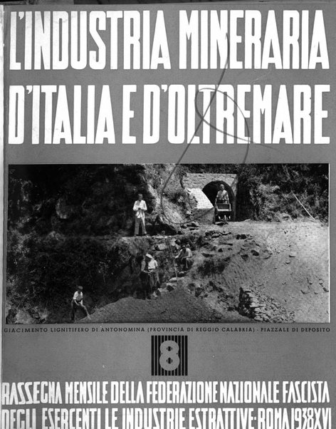 L'industria mineraria d'Italia e d'oltremare rassegna mensile della Federazione nazionale fascista degli esercenti le industrie estrattive