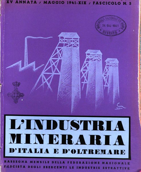 L'industria mineraria d'Italia e d'oltremare rassegna mensile della Federazione nazionale fascista degli esercenti le industrie estrattive