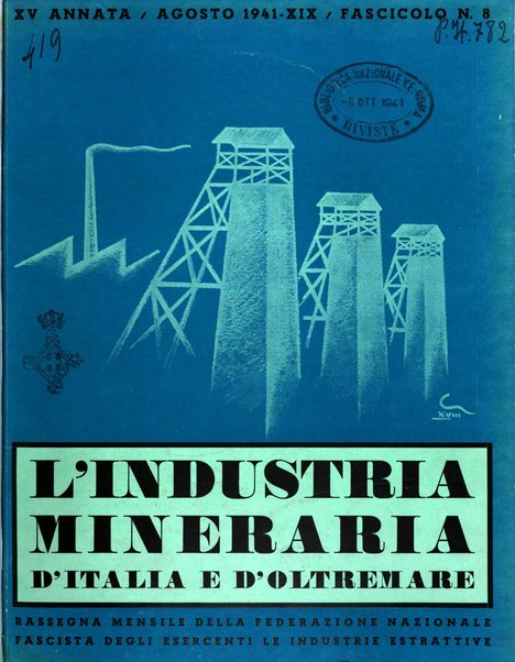 L'industria mineraria d'Italia e d'oltremare rassegna mensile della Federazione nazionale fascista degli esercenti le industrie estrattive