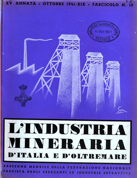 L'industria mineraria d'Italia e d'oltremare rassegna mensile della Federazione nazionale fascista degli esercenti le industrie estrattive