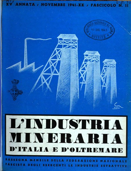 L'industria mineraria d'Italia e d'oltremare rassegna mensile della Federazione nazionale fascista degli esercenti le industrie estrattive