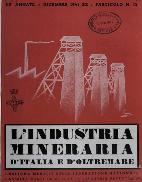 L'industria mineraria d'Italia e d'oltremare rassegna mensile della Federazione nazionale fascista degli esercenti le industrie estrattive