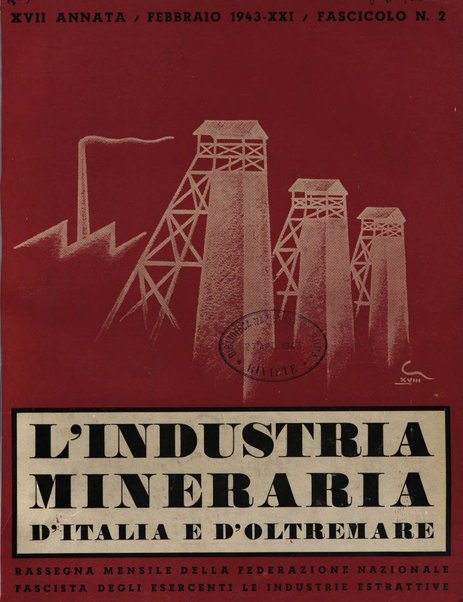 L'industria mineraria d'Italia e d'oltremare rassegna mensile della Federazione nazionale fascista degli esercenti le industrie estrattive