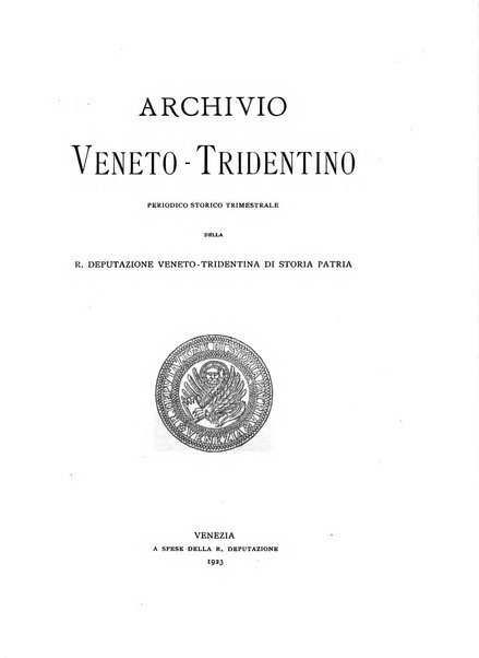 Archivio veneto-tridentino periodico storico trimestrale della R. Deputazione veneto-tridentina di storia patria