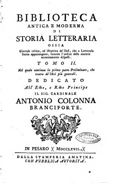 Biblioteca antica e moderna di storia letteraria ossia giornale critico, ed istruttivo de'libri, che a letteraria storia appartengono, secondo l'ordine delle materie accuratamente disposti