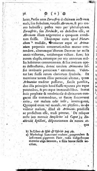 Miscellanea Lipsiensia nova, ad incrementum scientiarum, ab his qui sunt in colligendis Eruditorum novis actis occupati per partes publicata. Edendi consilium suscepit, sua nonnulla passim addidit, praefationem, qua instituti ratio explicatur, praemisit Frider. Otto Menckenius phil et I.V. Doctor