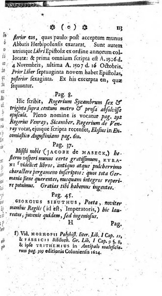 Miscellanea Lipsiensia nova, ad incrementum scientiarum, ab his qui sunt in colligendis Eruditorum novis actis occupati per partes publicata. Edendi consilium suscepit, sua nonnulla passim addidit, praefationem, qua instituti ratio explicatur, praemisit Frider. Otto Menckenius phil et I.V. Doctor