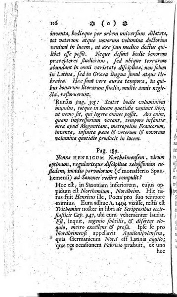 Miscellanea Lipsiensia nova, ad incrementum scientiarum, ab his qui sunt in colligendis Eruditorum novis actis occupati per partes publicata. Edendi consilium suscepit, sua nonnulla passim addidit, praefationem, qua instituti ratio explicatur, praemisit Frider. Otto Menckenius phil et I.V. Doctor