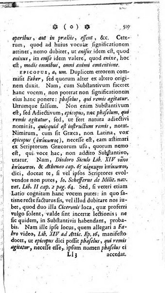 Miscellanea Lipsiensia nova, ad incrementum scientiarum, ab his qui sunt in colligendis Eruditorum novis actis occupati per partes publicata. Edendi consilium suscepit, sua nonnulla passim addidit, praefationem, qua instituti ratio explicatur, praemisit Frider. Otto Menckenius phil et I.V. Doctor