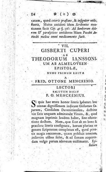 Miscellanea Lipsiensia nova, ad incrementum scientiarum, ab his qui sunt in colligendis Eruditorum novis actis occupati per partes publicata. Edendi consilium suscepit, sua nonnulla passim addidit, praefationem, qua instituti ratio explicatur, praemisit Frider. Otto Menckenius phil et I.V. Doctor