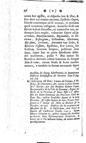 Miscellanea Lipsiensia nova, ad incrementum scientiarum, ab his qui sunt in colligendis Eruditorum novis actis occupati per partes publicata. Edendi consilium suscepit, sua nonnulla passim addidit, praefationem, qua instituti ratio explicatur, praemisit Frider. Otto Menckenius phil et I.V. Doctor