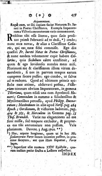 Miscellanea Lipsiensia nova, ad incrementum scientiarum, ab his qui sunt in colligendis Eruditorum novis actis occupati per partes publicata. Edendi consilium suscepit, sua nonnulla passim addidit, praefationem, qua instituti ratio explicatur, praemisit Frider. Otto Menckenius phil et I.V. Doctor