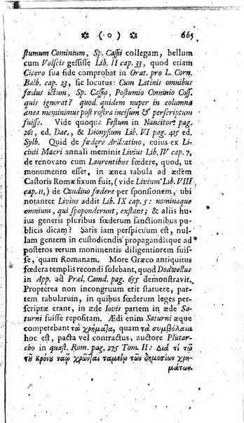 Miscellanea Lipsiensia nova, ad incrementum scientiarum, ab his qui sunt in colligendis Eruditorum novis actis occupati per partes publicata. Edendi consilium suscepit, sua nonnulla passim addidit, praefationem, qua instituti ratio explicatur, praemisit Frider. Otto Menckenius phil et I.V. Doctor