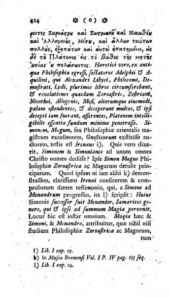 Miscellanea Lipsiensia nova, ad incrementum scientiarum, ab his qui sunt in colligendis Eruditorum novis actis occupati per partes publicata. Edendi consilium suscepit, sua nonnulla passim addidit, praefationem, qua instituti ratio explicatur, praemisit Frider. Otto Menckenius phil et I.V. Doctor