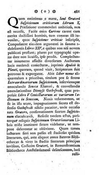 Miscellanea Lipsiensia nova, ad incrementum scientiarum, ab his qui sunt in colligendis Eruditorum novis actis occupati per partes publicata. Edendi consilium suscepit, sua nonnulla passim addidit, praefationem, qua instituti ratio explicatur, praemisit Frider. Otto Menckenius phil et I.V. Doctor