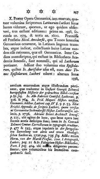 Miscellanea Lipsiensia nova, ad incrementum scientiarum, ab his qui sunt in colligendis Eruditorum novis actis occupati per partes publicata. Edendi consilium suscepit, sua nonnulla passim addidit, praefationem, qua instituti ratio explicatur, praemisit Frider. Otto Menckenius phil et I.V. Doctor