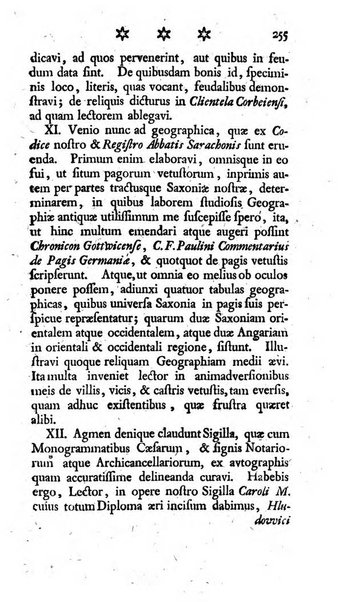 Miscellanea Lipsiensia nova, ad incrementum scientiarum, ab his qui sunt in colligendis Eruditorum novis actis occupati per partes publicata. Edendi consilium suscepit, sua nonnulla passim addidit, praefationem, qua instituti ratio explicatur, praemisit Frider. Otto Menckenius phil et I.V. Doctor