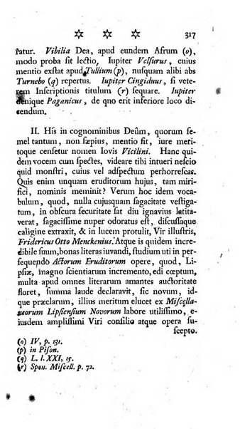 Miscellanea Lipsiensia nova, ad incrementum scientiarum, ab his qui sunt in colligendis Eruditorum novis actis occupati per partes publicata. Edendi consilium suscepit, sua nonnulla passim addidit, praefationem, qua instituti ratio explicatur, praemisit Frider. Otto Menckenius phil et I.V. Doctor