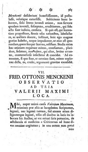 Miscellanea Lipsiensia nova, ad incrementum scientiarum, ab his qui sunt in colligendis Eruditorum novis actis occupati per partes publicata. Edendi consilium suscepit, sua nonnulla passim addidit, praefationem, qua instituti ratio explicatur, praemisit Frider. Otto Menckenius phil et I.V. Doctor