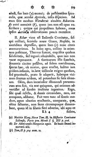 Miscellanea Lipsiensia nova, ad incrementum scientiarum, ab his qui sunt in colligendis Eruditorum novis actis occupati per partes publicata. Edendi consilium suscepit, sua nonnulla passim addidit, praefationem, qua instituti ratio explicatur, praemisit Frider. Otto Menckenius phil et I.V. Doctor