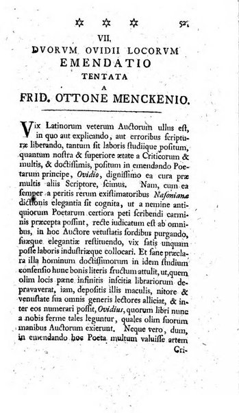 Miscellanea Lipsiensia nova, ad incrementum scientiarum, ab his qui sunt in colligendis Eruditorum novis actis occupati per partes publicata. Edendi consilium suscepit, sua nonnulla passim addidit, praefationem, qua instituti ratio explicatur, praemisit Frider. Otto Menckenius phil et I.V. Doctor