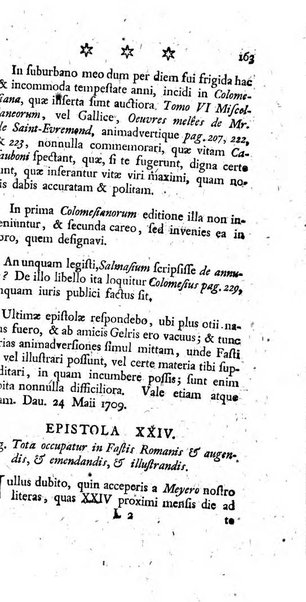 Miscellanea Lipsiensia nova, ad incrementum scientiarum, ab his qui sunt in colligendis Eruditorum novis actis occupati per partes publicata. Edendi consilium suscepit, sua nonnulla passim addidit, praefationem, qua instituti ratio explicatur, praemisit Frider. Otto Menckenius phil et I.V. Doctor