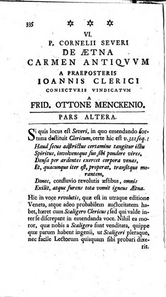 Miscellanea Lipsiensia nova, ad incrementum scientiarum, ab his qui sunt in colligendis Eruditorum novis actis occupati per partes publicata. Edendi consilium suscepit, sua nonnulla passim addidit, praefationem, qua instituti ratio explicatur, praemisit Frider. Otto Menckenius phil et I.V. Doctor