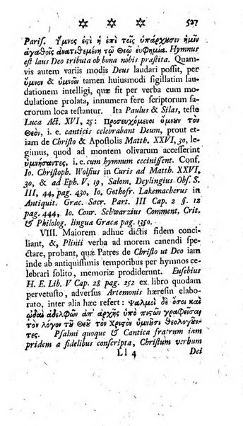 Miscellanea Lipsiensia nova, ad incrementum scientiarum, ab his qui sunt in colligendis Eruditorum novis actis occupati per partes publicata. Edendi consilium suscepit, sua nonnulla passim addidit, praefationem, qua instituti ratio explicatur, praemisit Frider. Otto Menckenius phil et I.V. Doctor