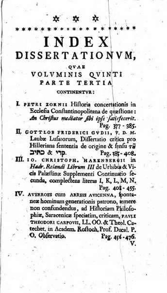 Miscellanea Lipsiensia nova, ad incrementum scientiarum, ab his qui sunt in colligendis Eruditorum novis actis occupati per partes publicata. Edendi consilium suscepit, sua nonnulla passim addidit, praefationem, qua instituti ratio explicatur, praemisit Frider. Otto Menckenius phil et I.V. Doctor