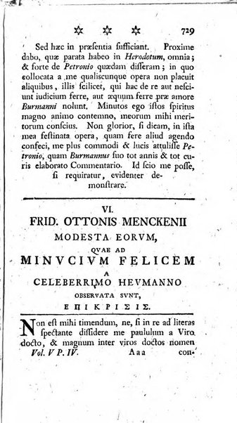 Miscellanea Lipsiensia nova, ad incrementum scientiarum, ab his qui sunt in colligendis Eruditorum novis actis occupati per partes publicata. Edendi consilium suscepit, sua nonnulla passim addidit, praefationem, qua instituti ratio explicatur, praemisit Frider. Otto Menckenius phil et I.V. Doctor