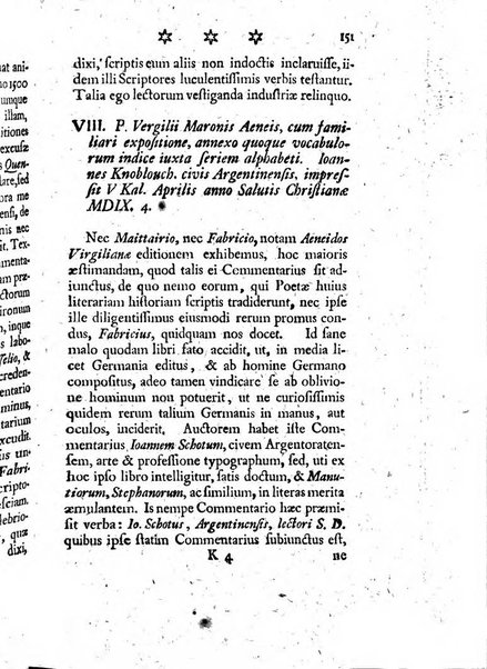 Miscellanea Lipsiensia nova, ad incrementum scientiarum, ab his qui sunt in colligendis Eruditorum novis actis occupati per partes publicata. Edendi consilium suscepit, sua nonnulla passim addidit, praefationem, qua instituti ratio explicatur, praemisit Frider. Otto Menckenius phil et I.V. Doctor